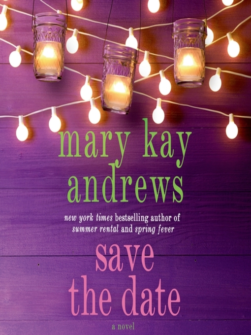 Title details for Save the Date by Mary Kay Andrews - Wait list